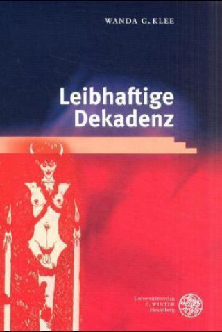 Książka Leibhaftige Dekadenz Wanda G. Klee