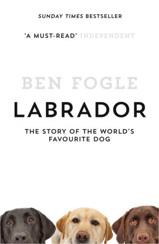 Kniha Labrador Ben Fogle