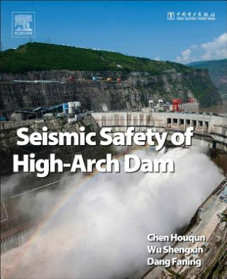 Book Seismic Safety of High Arch Dams Houqun Chen