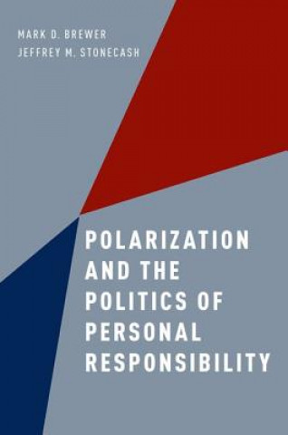 Книга Polarization and the Politics of Personal Responsibility Mark D. Brewer