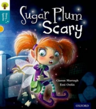 Könyv Oxford Reading Tree Story Sparks: Oxford Level  9: Sugar Plum Scary Ciaran Murtagh