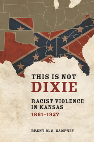 Knjiga This Is Not Dixie Brent M S Campney