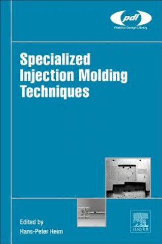 Könyv Specialized Injection Molding Techniques Hans-Peter Heim