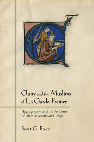 Carte Cluny and the Muslims of La Garde-Freinet Scott G. Bruce