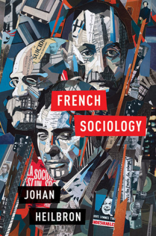 Könyv French Sociology Johan Heilbron