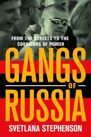 Carte Gangs of Russia Svetlana Stephenson