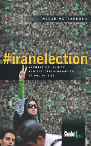 Knjiga #iranelection Negar Mottahedeh