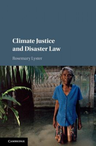 Könyv Climate Justice and Disaster Law Rosemary Lyster
