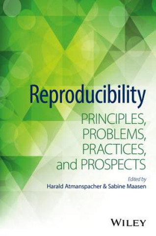 Książka Reproducibility - Principles, Problems, Practices, and Prospects Harald Atmanspacher