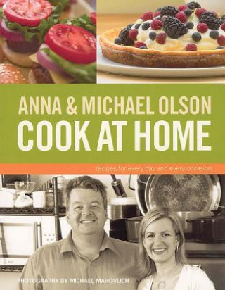 Livre Anna and Michael Olson Cook at Home Anna Olsen