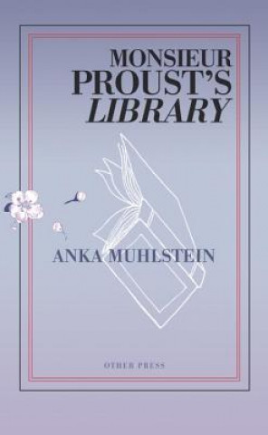 Carte Monsieur Proust's Library Anka Muhlstein