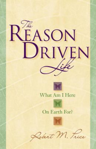 Kniha Reason-Driven Life Robert M. Price