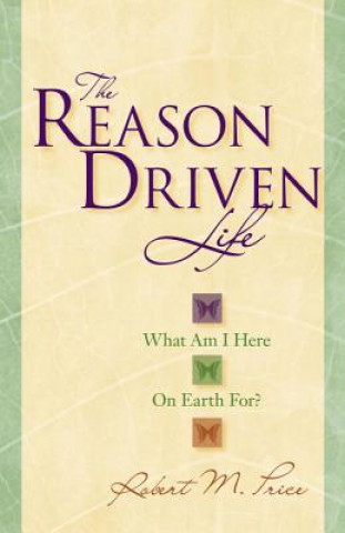 Libro Reason-Driven Life Robert M. Price