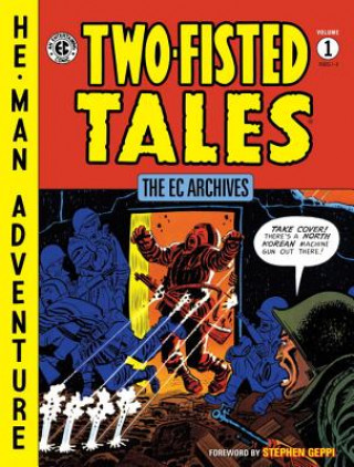 Carte Ec Archives: Two-fisted Tales Vol. 1 Stephen Geppi