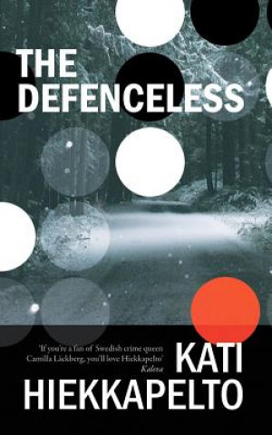 Knjiga Defenceless Kati Hiekkapelto