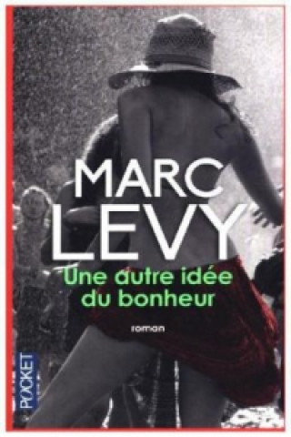 Książka Une autre idée du bonheur Marc Levy