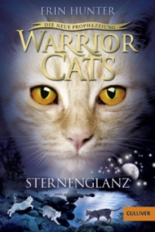 Kniha Warrior Cats - Die neue Prophezeiung. Sternenglanz Erin Hunter