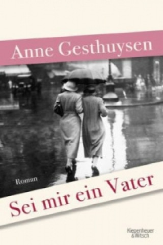 Boek Sei mir ein Vater Anne Gesthuysen