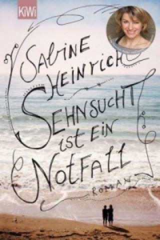 Kniha Sehnsucht ist ein Notfall Sabine Heinrich