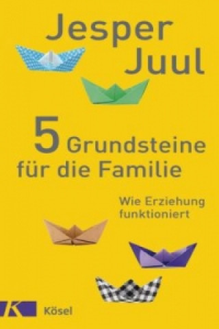 Kniha 5 Grundsteine für die Familie Jesper Juul