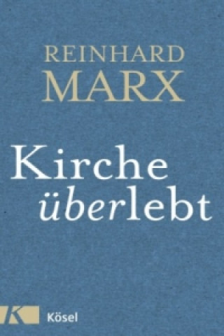 Kniha Kirche über-lebt Reinhard Marx