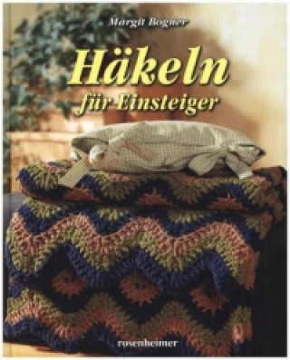 Könyv Häkeln für Einsteiger Margit Bogner