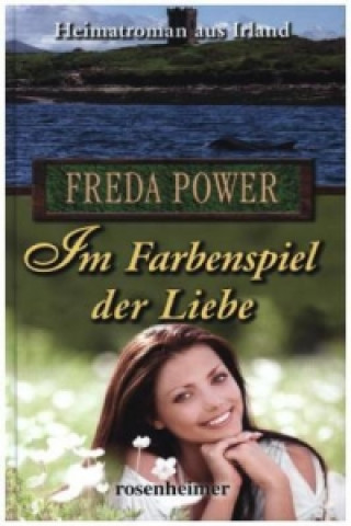 Könyv Im Farbenspiel der Liebe Freda Power