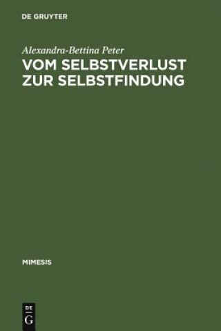 Kniha Vom Selbstverlust Zur Selbstfindung Alexandra-Bettina Peter