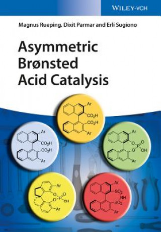 Könyv Asymmetric Bronsted Acid Catalysis Magnus Rueping