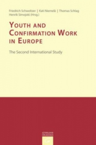 Kniha Youth, Religion and Confirmation Work in Europe Friedrich Schweitzer