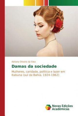 Buch Damas da sociedade Oliveira Da Silva Adriana