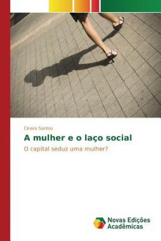 Kniha mulher e o laco social Santos Cinara