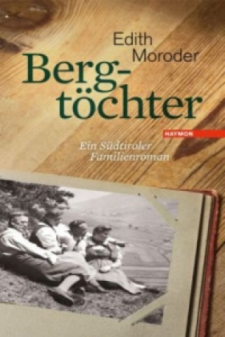 Kniha Bergtöchter Edith Moroder