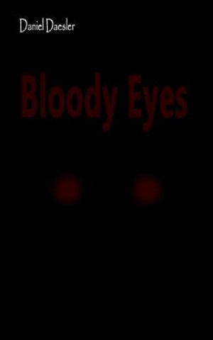 Könyv Bloody Eyes Daniel Daesler