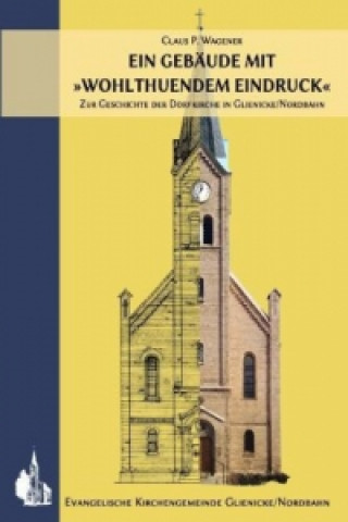 Livre Ein Gebäude mit »wohlthuendem Eindruck« Claus P. Wagener