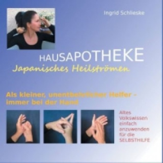 Kniha Hausapotheke Japanisches Heilströmen Ingrid Schlieske