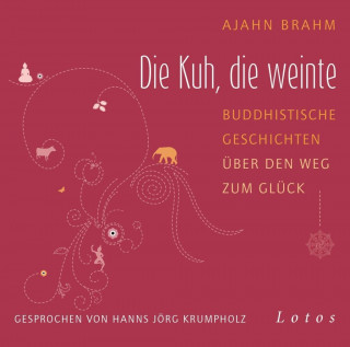 Hanganyagok Die Kuh, die weinte, 1 Audio-CD Ajahn Brahm