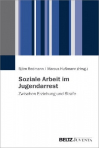 Könyv Soziale Arbeit im Jugendarrest Björn Redmann