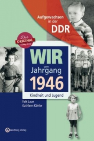 Книга Wir vom Jahrgang 1946 - Aufgewachsen in der DDR Kathleen Köhler
