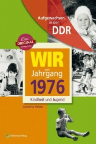 Książka Wir vom Jahrgang 1976 - Aufgewachsen in der DDR Cornelia Helms