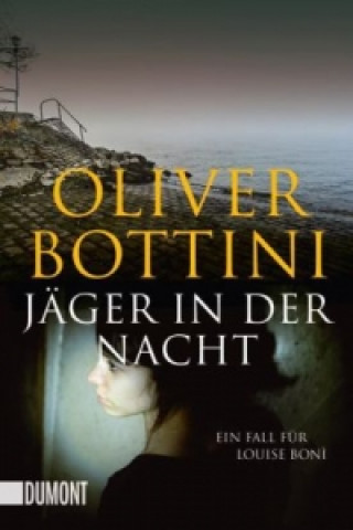 Buch Jäger in der Nacht Oliver Bottini