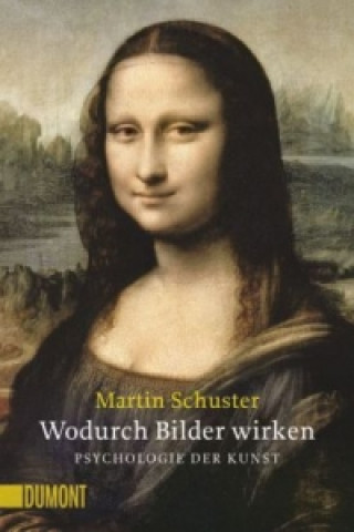 Livre Wodurch Bilder wirken. Psychologie der Kunst Martin Schuster