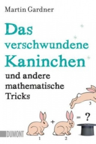 Knjiga Das verschwundene Kaninchen und andere mathematische Tricks Martin Gardner