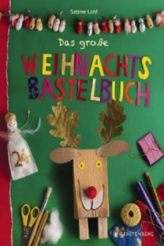 Carte Das große Weihnachtsbastelbuch Sabine Lohf