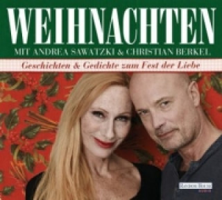 Audio Weihnachten mit Andrea Sawatzki und Christian Berkel, 1 Audio-CD Andrea Sawatzki