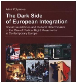 Livre Dark Side of European Integration Alina Polyakova