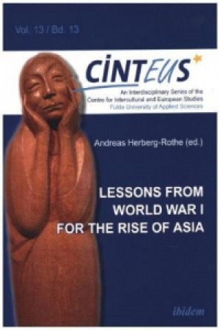 Könyv Lessons from World War I for the Rise of Asia Andreas Herberg-Rothe