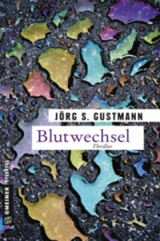 Könyv Blutwechsel Jörg S. Gustmann