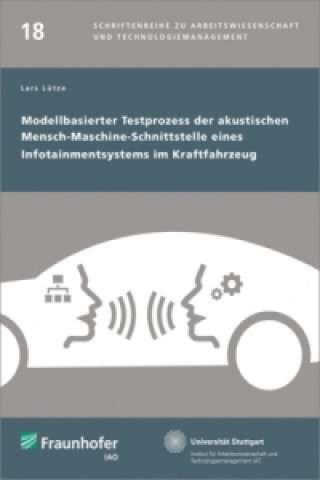 Kniha Modellbasierter Testprozess der akustischen Mensch-Maschine-Schnittstelle eines Infotainmentsystems im Kraftfahrzeug Lars Lütze
