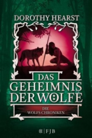 Kniha Das Geheimnis der Wölfe Dorothy Hearst